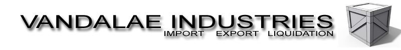 Vandalae Industries - Import Export Liquidation